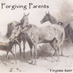 forgiving-parents-virginia-satir-video forgiving-parents-virginia-satir-video